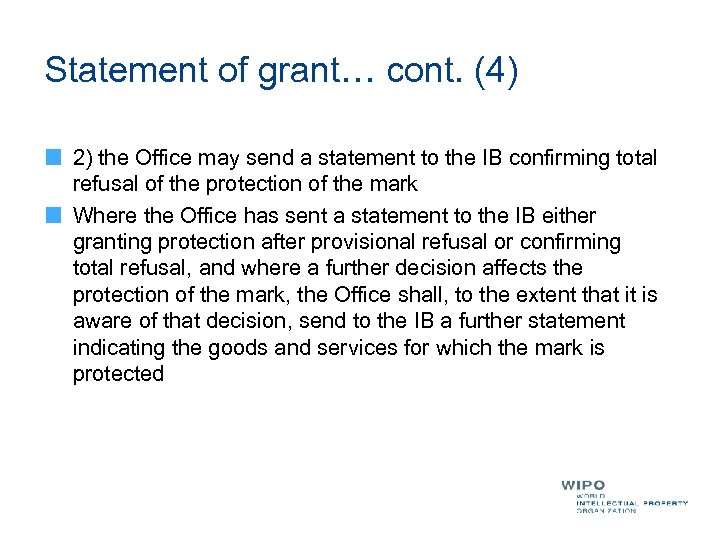 Statement of grant… cont. (4) 2) the Office may send a statement to the