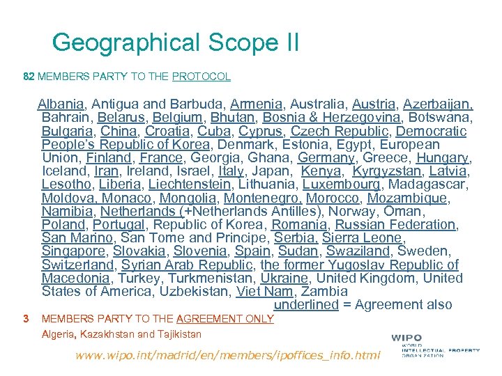 Geographical Scope II 82 MEMBERS PARTY TO THE PROTOCOL Albania, Antigua and Barbuda, Armenia,