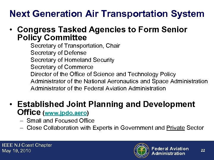 Next Generation Air Transportation System • Congress Tasked Agencies to Form Senior Policy Committee