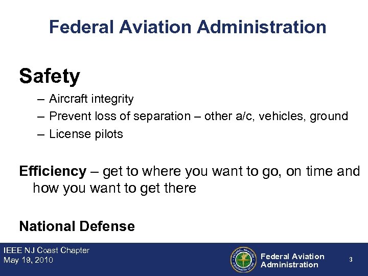 Federal Aviation Administration Safety – Aircraft integrity – Prevent loss of separation – other