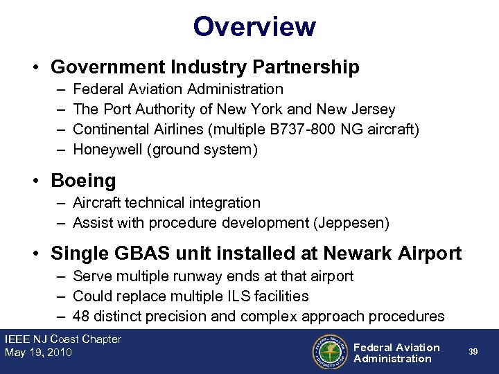 Overview • Government Industry Partnership – – Federal Aviation Administration The Port Authority of