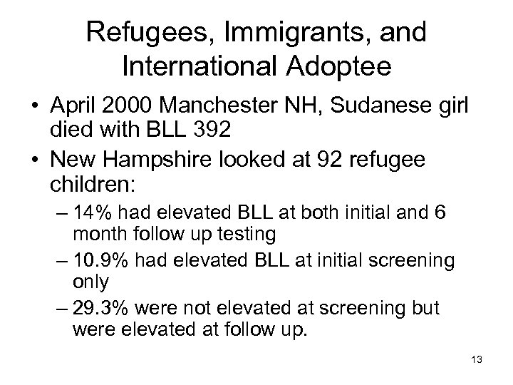 Refugees, Immigrants, and International Adoptee • April 2000 Manchester NH, Sudanese girl died with