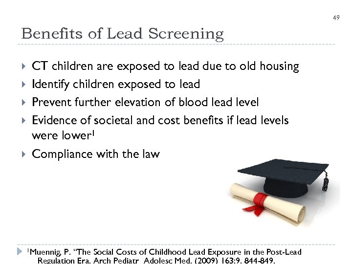 49 Benefits of Lead Screening CT children are exposed to lead due to old