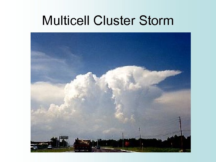 Multicell Cluster Storm 