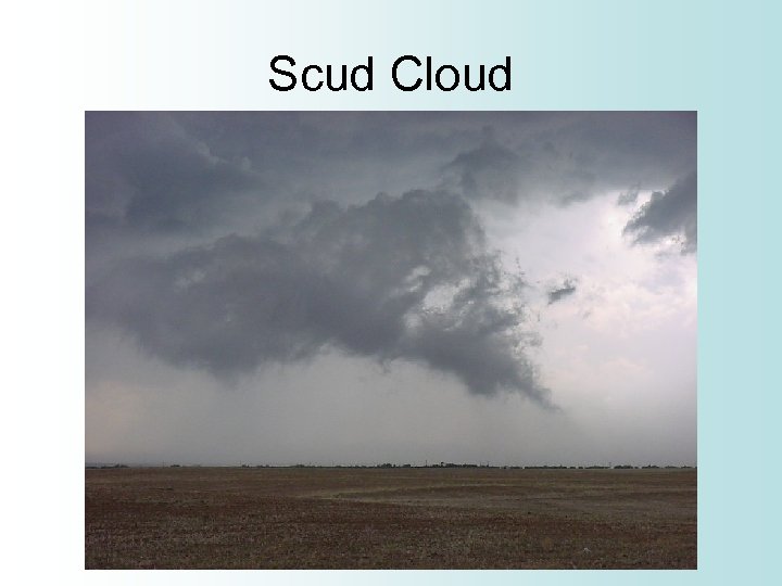 Scud Cloud 