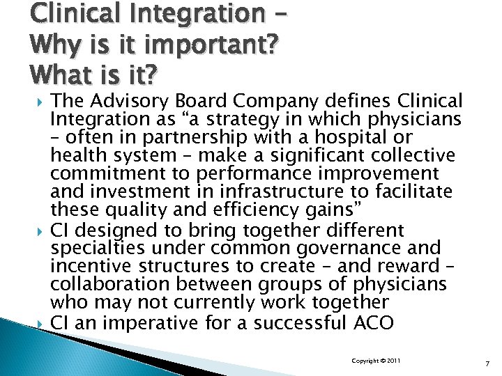 Clinical Integration – Why is it important? What is it? The Advisory Board Company