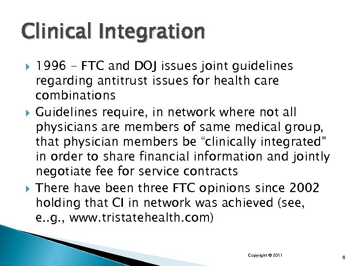 Clinical Integration 1996 - FTC and DOJ issues joint guidelines regarding antitrust issues for