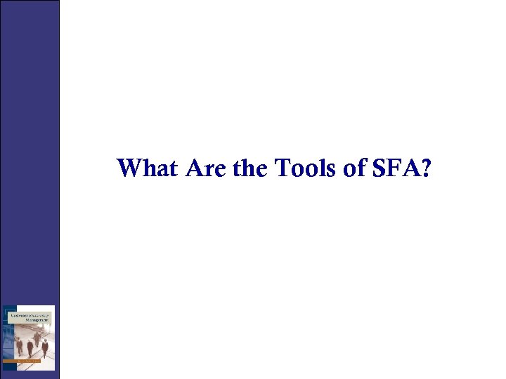 What Are the Tools of SFA? 