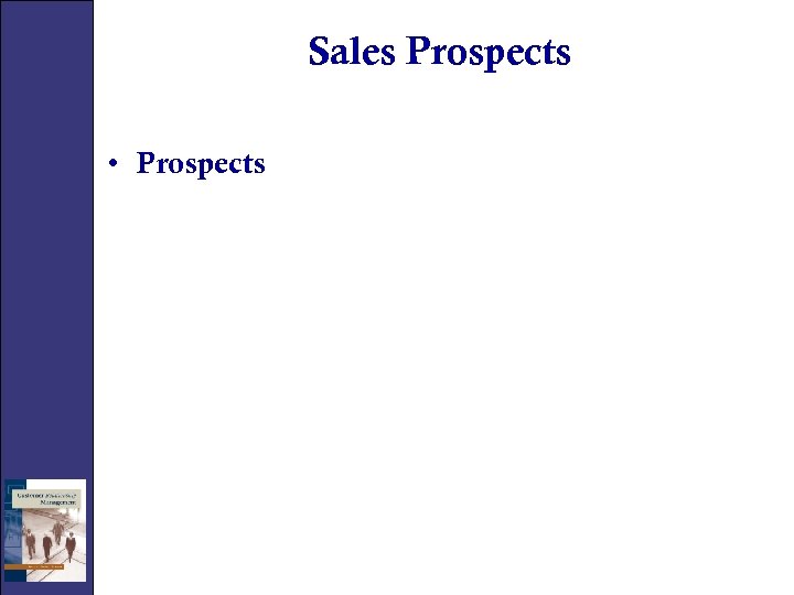 Sales Prospects • Prospects 