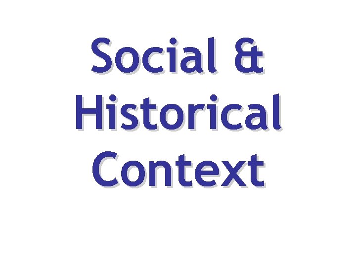 Social & Historical Context 