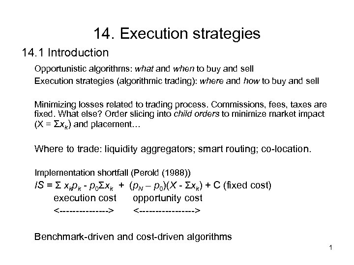 14. Execution strategies 14. 1 Introduction Opportunistic algorithms: what and when to buy and