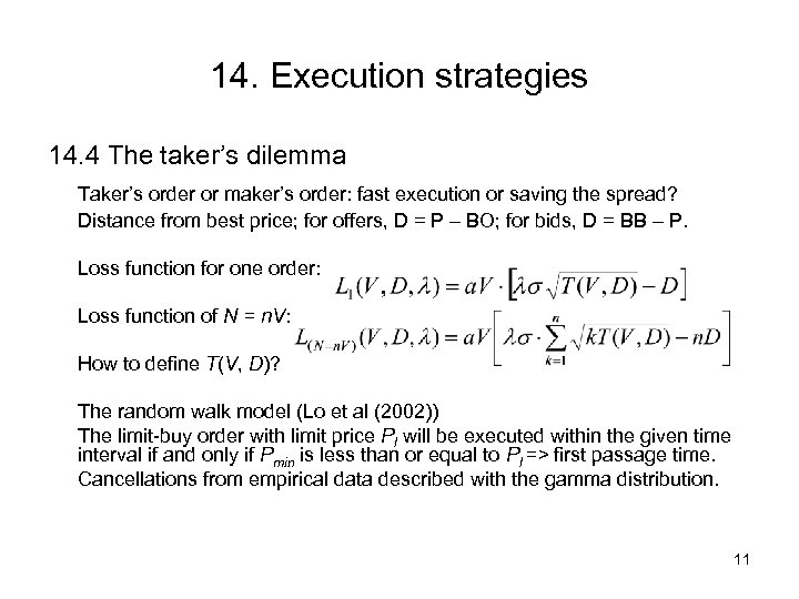 14. Execution strategies 14. 4 The taker’s dilemma Taker’s order or maker’s order: fast