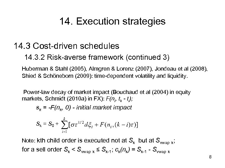 14. Execution strategies 14. 3 Cost-driven schedules 14. 3. 2 Risk-averse framework (continued 3)