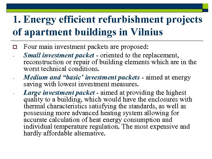 1. Energy efficient refurbishment projects of apartment buildings in Vilnius o - - Four