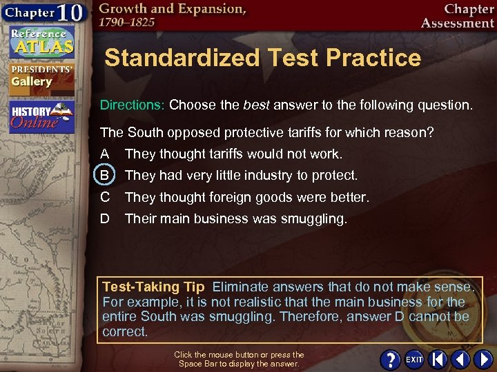 Standardized Test Practice Directions: Choose the best answer to the following question. The South