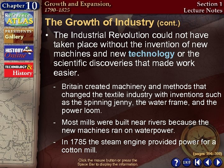 The Growth of Industry (cont. ) • The Industrial Revolution could not have taken