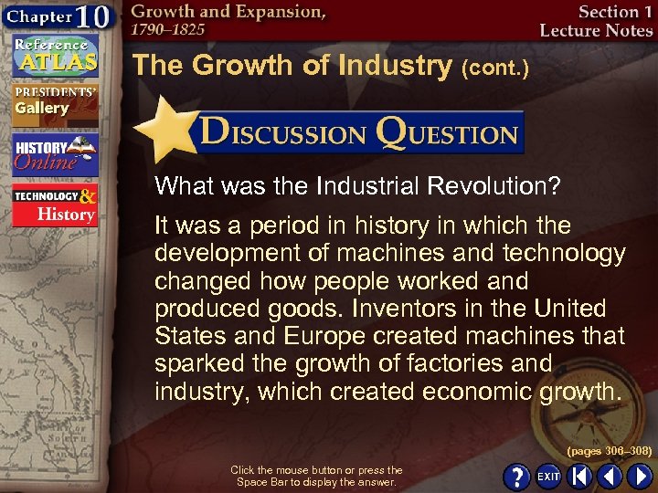 The Growth of Industry (cont. ) What was the Industrial Revolution? It was a
