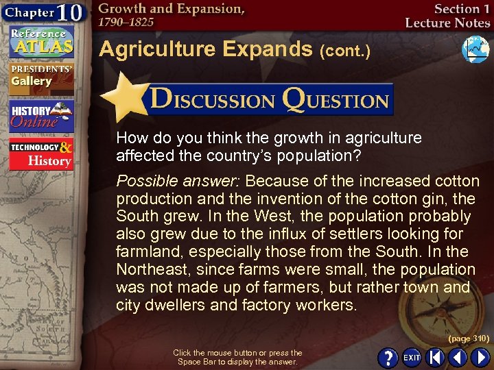 Agriculture Expands (cont. ) How do you think the growth in agriculture affected the