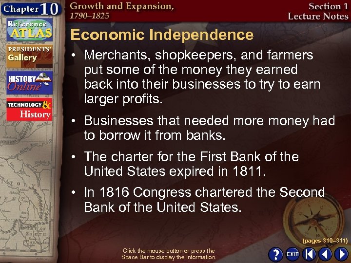 Economic Independence • Merchants, shopkeepers, and farmers put some of the money they earned