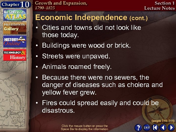 Economic Independence (cont. ) • Cities and towns did not look like those today.