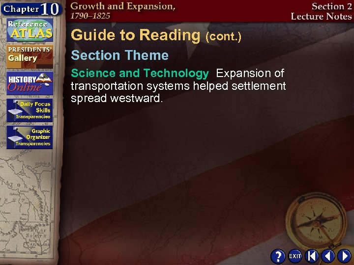 Guide to Reading (cont. ) Section Theme Science and Technology Expansion of transportation systems