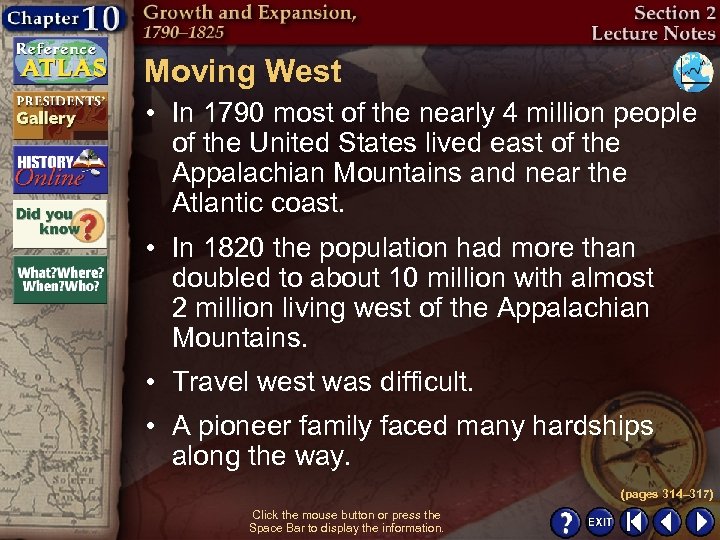 Moving West • In 1790 most of the nearly 4 million people of the