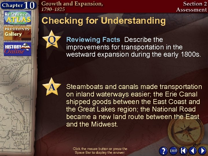 Checking for Understanding Reviewing Facts Describe the improvements for transportation in the westward expansion