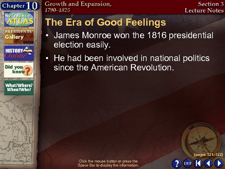 The Era of Good Feelings • James Monroe won the 1816 presidential election easily.