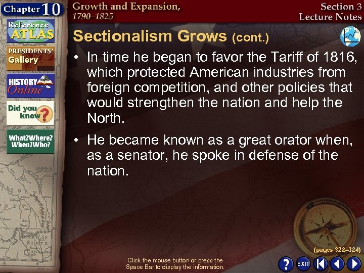 Sectionalism Grows (cont. ) • In time he began to favor the Tariff of