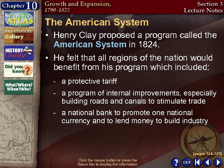The American System • Henry Clay proposed a program called the American System in
