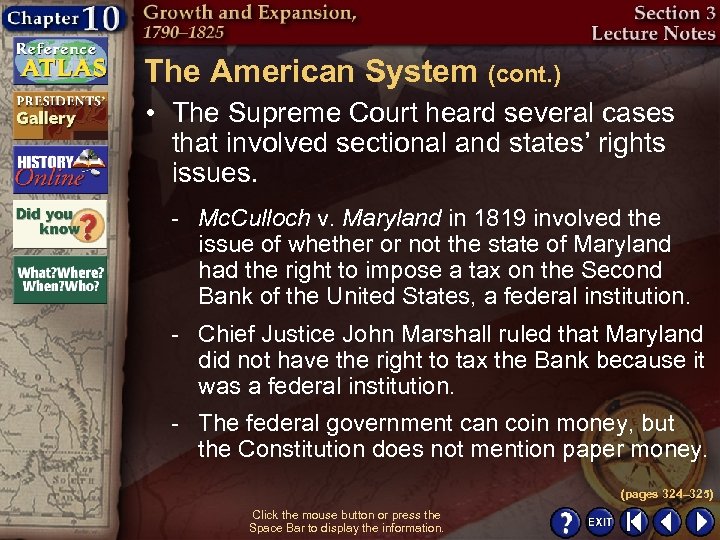 The American System (cont. ) • The Supreme Court heard several cases that involved