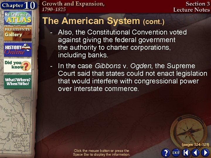 The American System (cont. ) - Also, the Constitutional Convention voted against giving the