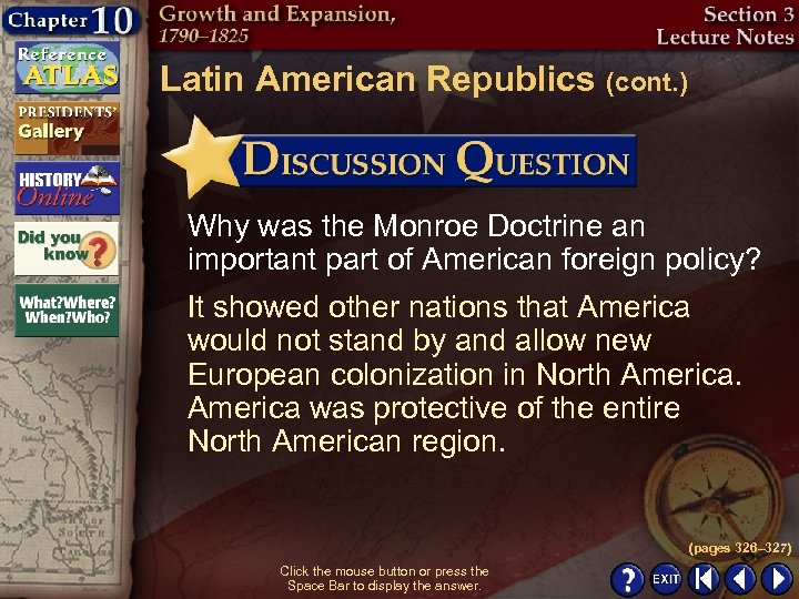 Latin American Republics (cont. ) Why was the Monroe Doctrine an important part of