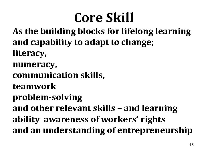 Core Skill As the building blocks for lifelong learning and capability to adapt to