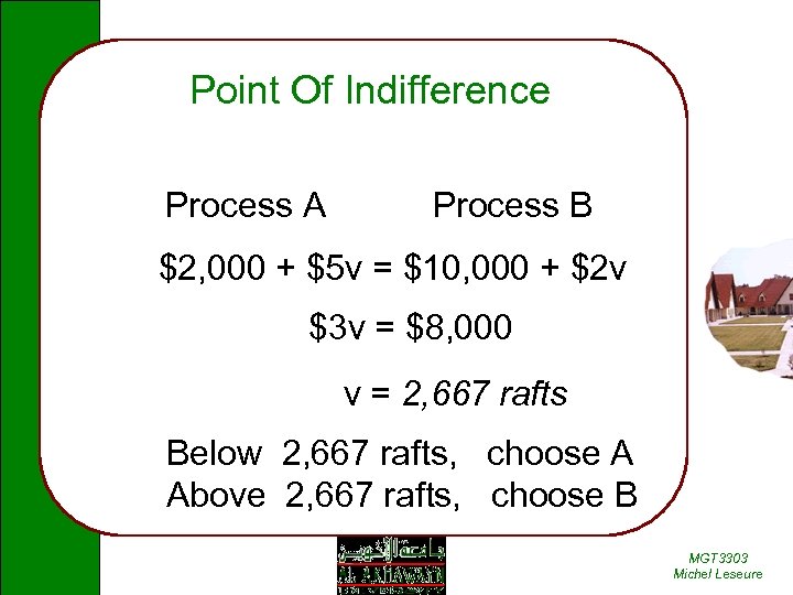 Point Of Indifference Process A Process B $2, 000 + $5 v = $10,