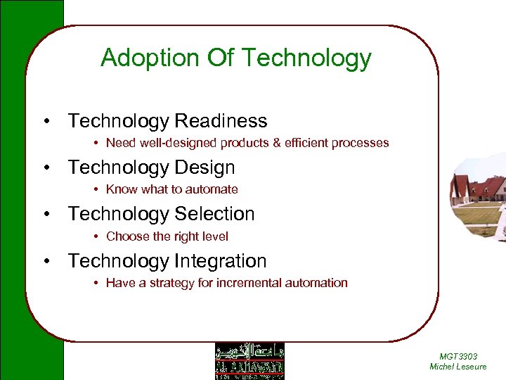 Adoption Of Technology • Technology Readiness • Need well-designed products & efficient processes •