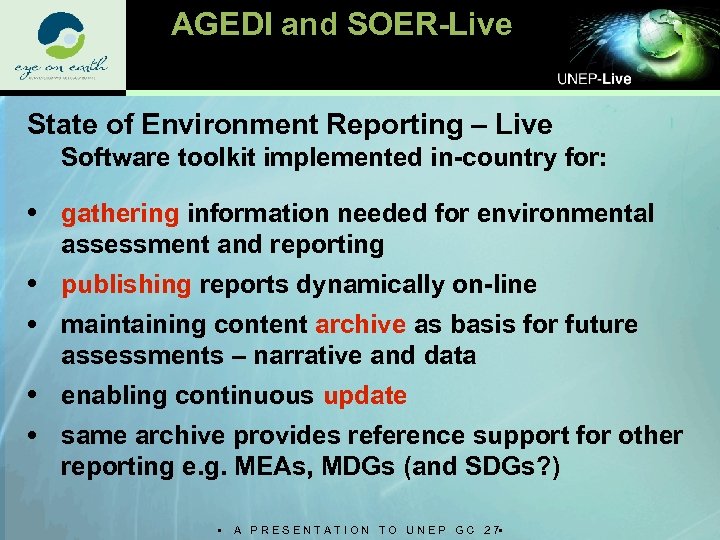 AGEDI and SOER-Live State of Environment Reporting – Live Software toolkit implemented in-country for: