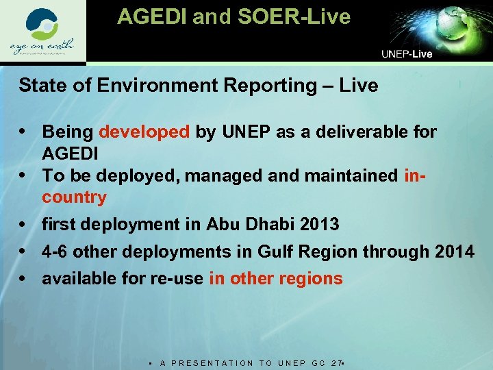 AGEDI and SOER-Live State of Environment Reporting – Live • Being developed by UNEP