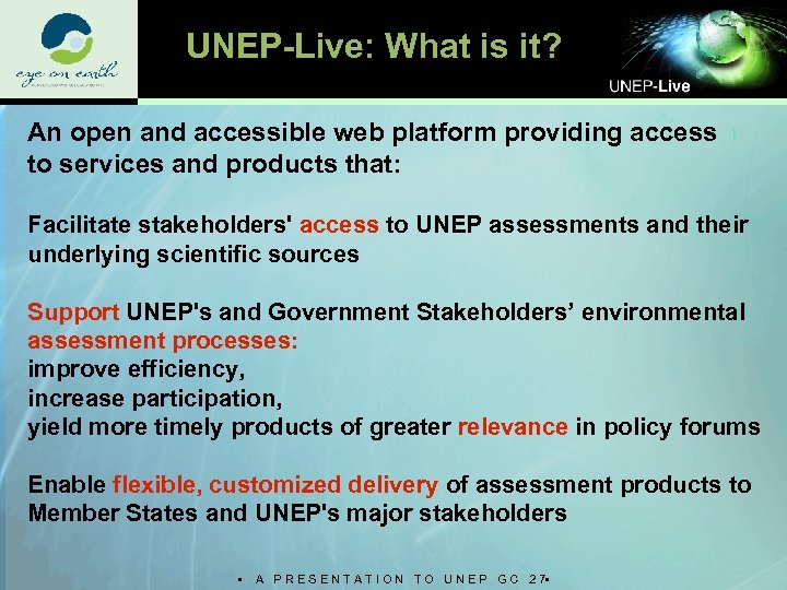 UNEP-Live: What is it? An open and accessible web platform providing access to services
