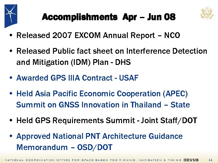 Accomplishments Apr – Jun 08 • Released 2007 EXCOM Annual Report – NCO •