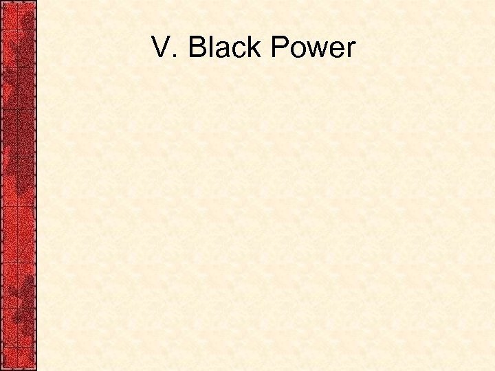 V. Black Power 