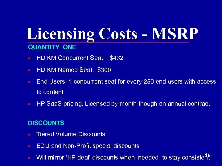 Licensing Costs - MSRP QUANTITY ONE · HD KM Concurrent Seat: $432 · HD