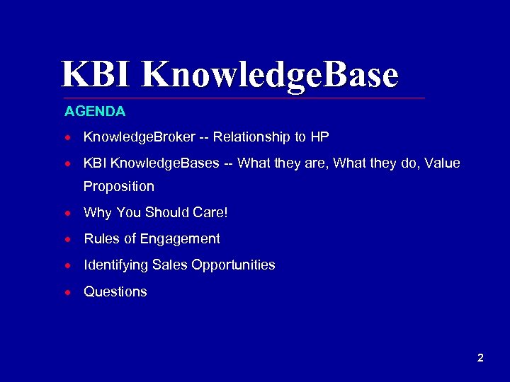 KBI Knowledge. Base AGENDA · Knowledge. Broker -- Relationship to HP · KBI Knowledge.