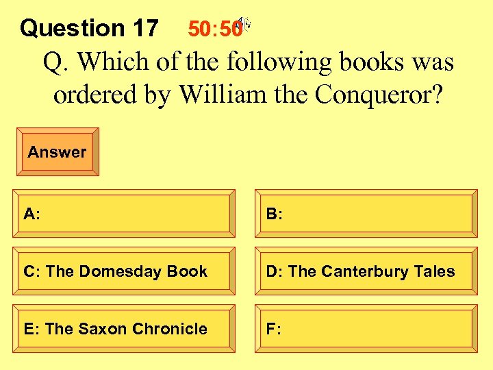 Question 17 50: 50 Q. Which of the following books was ordered by William