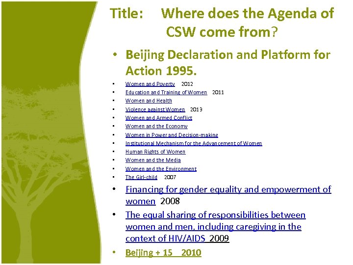 Title: Where does the Agenda of CSW come from? • Beijing Declaration and Platform