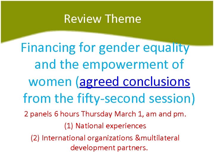 Review Theme Financing for gender equality and the empowerment of women (agreed conclusions from