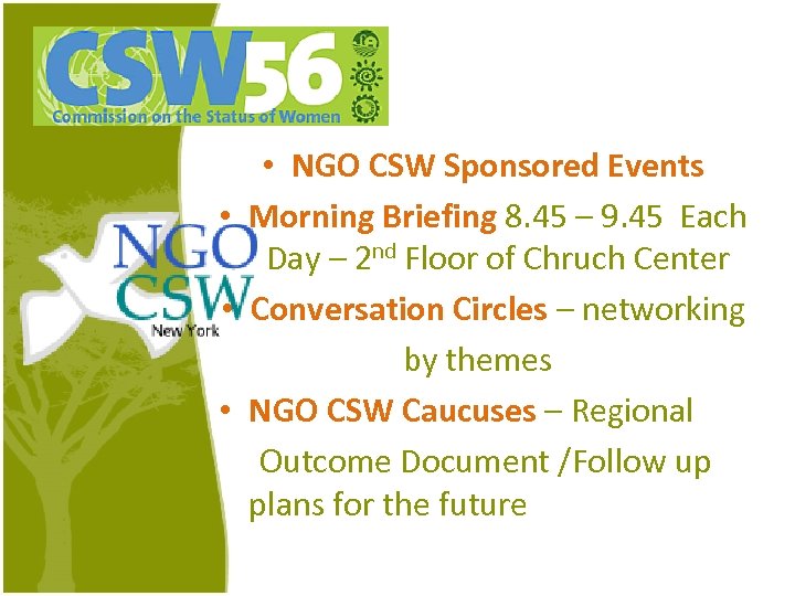  • NGO CSW Sponsored Events • Morning Briefing 8. 45 – 9. 45