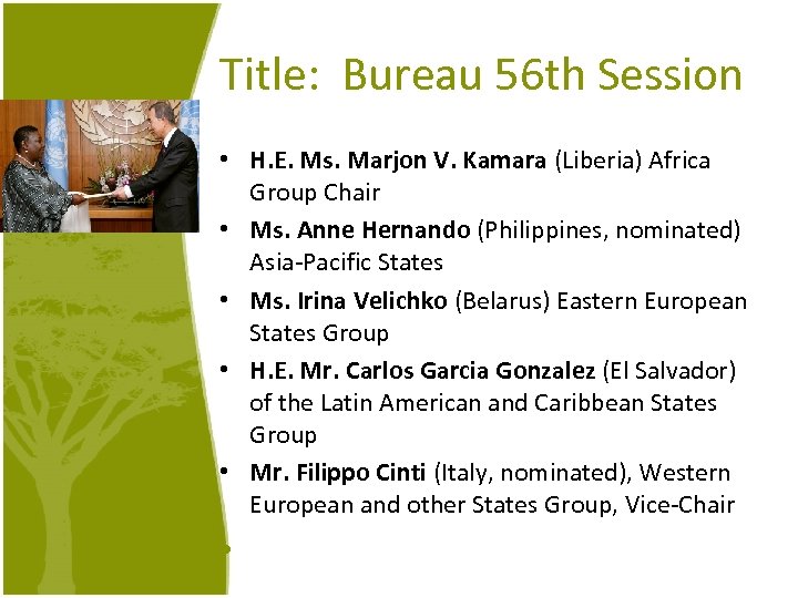 Title: Bureau 56 th Session • H. E. Ms. Marjon V. Kamara (Liberia) Africa