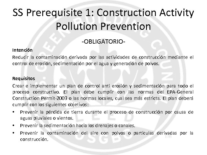 SS Prerequisite 1: Construction Activity Pollution Prevention -OBLIGATORIOIntención Reducir la contaminación derivada por las