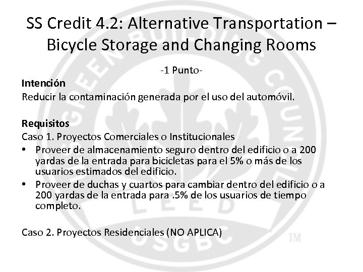 SS Credit 4. 2: Alternative Transportation – Bicycle Storage and Changing Rooms -1 Punto-